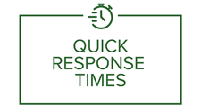 quick response times